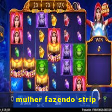 mulher fazendo strip